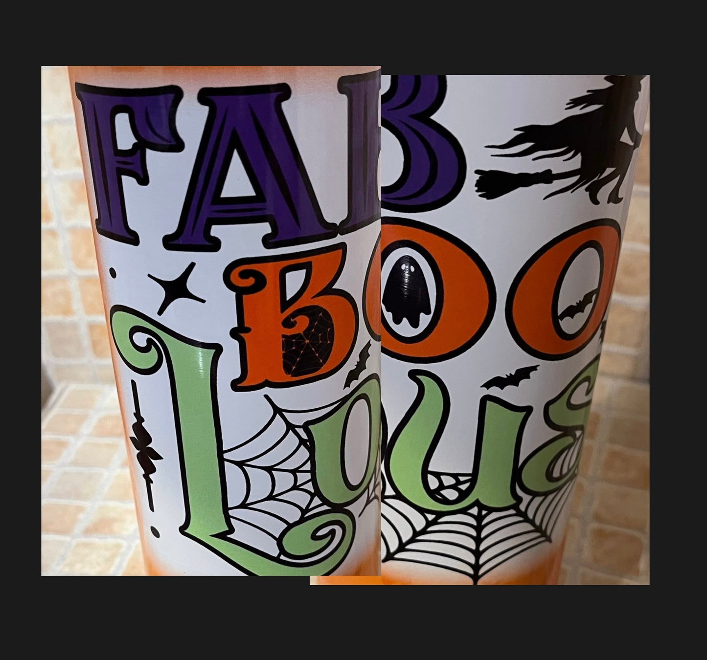 Fa-Boo-Lous Tumbler
